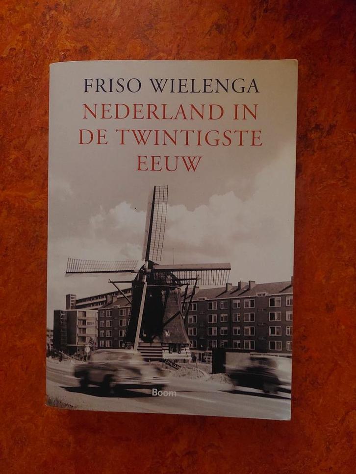 Nederland in de Twintigste Eeuw - Friso Wielenga, Boeken, Geschiedenis | Vaderland, Gelezen, 20e eeuw of later, Ophalen of Verzenden