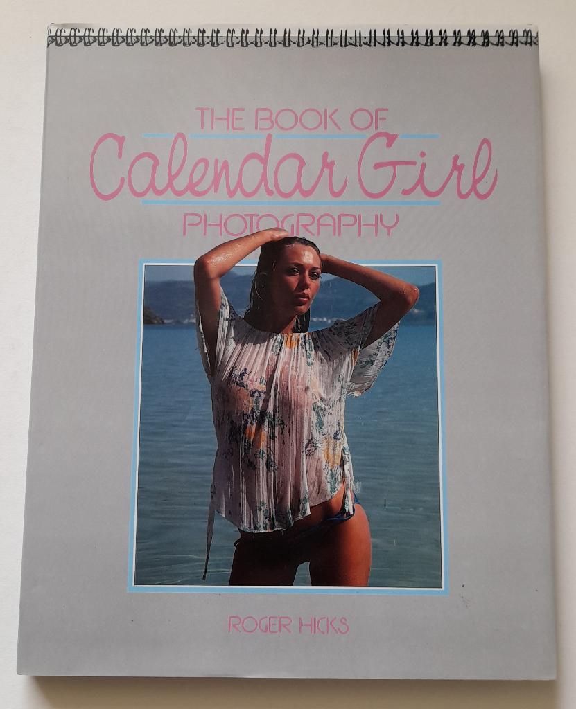 Roger Hicks - The Book of Calendar Girl Photography - 1984, Boeken, Roger Hicks, Verzenden, Gelezen, Fotografen