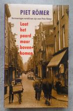 Piet Römer  Laat het paard maar bovenkomen, Boeken, Literatuur, Ophalen of Verzenden, Zo goed als nieuw, Nederland, Piet Römer