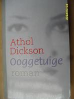 Ooggetuigen van Athol Dickson in perfecte staat., Athol Dickson, Amerika, Ophalen of Verzenden, Zo goed als nieuw