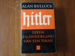 Hitler - Leven en ondergang van een tiran - Alan Bullock, Gelezen, Ophalen of Verzenden, Landmacht, Voor 1940