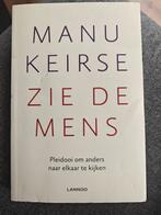 Manu Keirse - Zie de mens, Boeken, Manu Keirse, Ophalen of Verzenden, Zo goed als nieuw