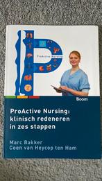 ProActive Nursing: klinisch redeneren in zes stappen, Boeken, Ophalen of Verzenden, Zo goed als nieuw