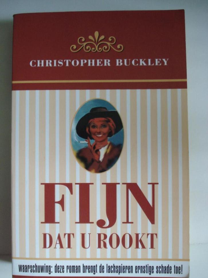 Fijn Dat U Rookt - Christopher Buckley, Boeken, Romans, Gelezen, Ophalen of Verzenden