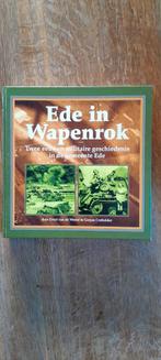 Ede in Wapenrok - Militaire Geschiedenis, Gelezen, Evert van de Weerd & Gerjan Crebolder, Ophalen of Verzenden, Algemeen