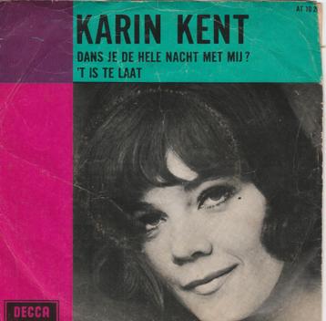 Karin Kent - Dans Je De Hele Nacht Met Mij? 1966 ook JUKEBOX beschikbaar voor biedingen