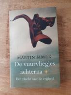 Martin Simek - De vuurvliegjes achterna, Ophalen of Verzenden, Zo goed als nieuw, Martin Simek