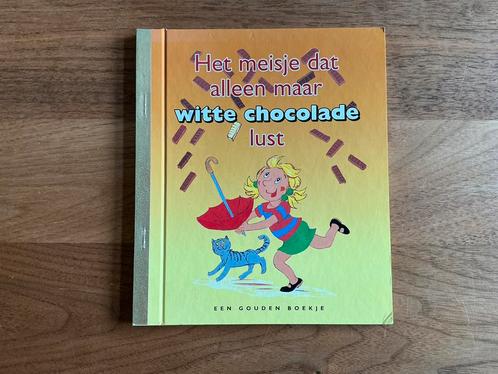Gouden boekje - Het meisje dat alleen maar witte chocolade.., Boeken, Kinderboeken | Kleuters, Zo goed als nieuw, Gouden boekje