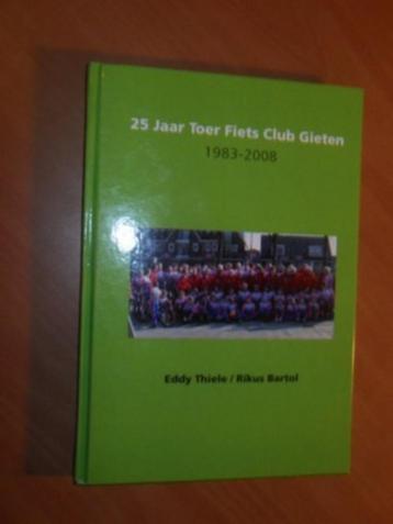 Thiele, Eddy; Bartol, Rikus. 25 Jaar toer fiets club gieten beschikbaar voor biedingen