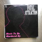 new beat 7" Fatal Attraction – Music To Be Murdered By, Gebruikt, 7 inch, Single, Ophalen of Verzenden