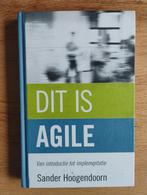 Dit is Agile - Sander Hoogendoorn, Boeken, Ophalen of Verzenden