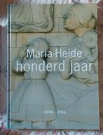 Maria-Heide honderd jaar 1906 - 2006, Ophalen of Verzenden, Zo goed als nieuw