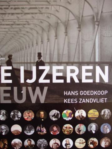 De IJzeren Eeuw. H Goedkoop en K Zandvliet. beschikbaar voor biedingen