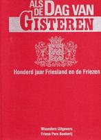 als de dag van gisteren 100 jaar friesland en de friezen, Verzenden, 20e eeuw of later, Zo goed als nieuw