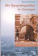 Het Typografengasthuis in Groningen - H. v/d Laan, Ophalen of Verzenden, 20e eeuw of later, Nieuw