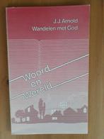 Wandelen met God - Woord en Wereld 2, Gelezen, J.J.Arnold, Ophalen of Verzenden