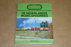 Boek - De Nederlandse Modelspoorweg !!, Boek of Tijdschrift, Gebruikt, Ophalen of Verzenden, Trein