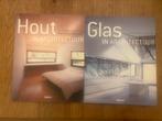 Hout in Architectuur & Glas in Architectuur 2008, Ophalen of Verzenden, Zo goed als nieuw, Architectuur algemeen