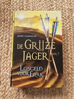 De Grijze Jager - Losgeld voor Erak (Boek 7), Boeken, Fantasy, Ophalen, Zo goed als nieuw, John Flanagan
