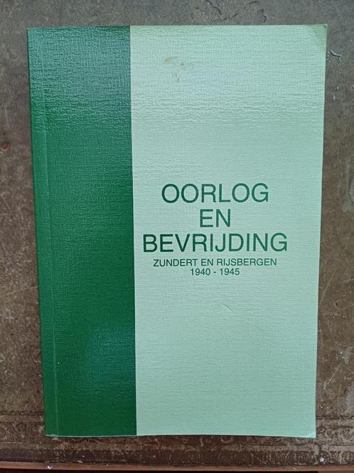 Oorlog en bevrijding Zundert en Rijsbergen 1940-1945, Boeken, Geschiedenis | Stad en Regio, Zo goed als nieuw, 20e eeuw of later