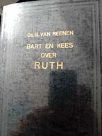 Bart en Kees over Ruth. Ds G van Reenen, Boeken, Godsdienst en Theologie, Ophalen of Verzenden, Zo goed als nieuw, Ds G van Reenen