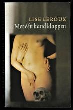 MET ÉÉN HAND KLAPPEN - door Lise Leroux, Ophalen of Verzenden, Nieuw, Nederland