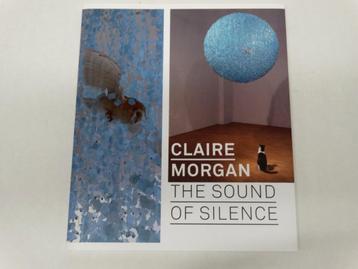Claire Morgan The Sound of Silence prachtig kunst boek nieuw beschikbaar voor biedingen