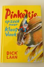 Pinkeltje op zoek naar Klaas Vaak - Dick Laan, Ophalen of Verzenden, Zo goed als nieuw, Sprookjes