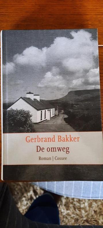 Gerbrand Bakker : de omweg beschikbaar voor biedingen