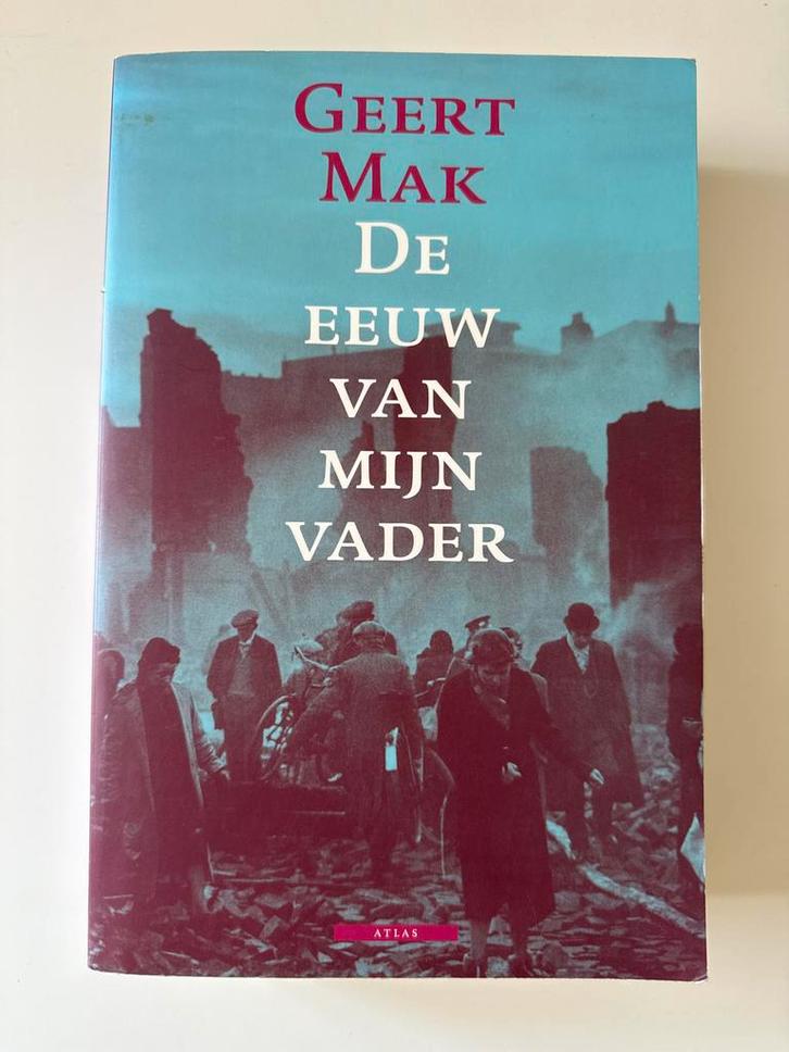 Geert Mak - De eeuw van mijn vader, Boeken, Geschiedenis | Vaderland, Gelezen, 20e eeuw of later, Ophalen of Verzenden