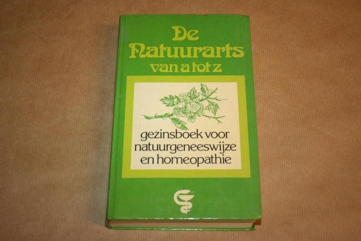 De natuurarts van a tot z - Natuurgeneeswijze homeopathie, Boeken, Gezondheid, Dieet en Voeding, Gelezen, Ophalen of Verzenden