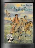 Kathe Recgeis - Toen er nog bizons waren, Boeken, Ophalen of Verzenden, Zo goed als nieuw, Nederland