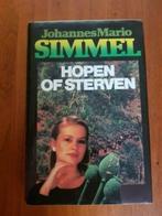 Hopen of sterven - Johannes Mario Simmel, Boeken, Ophalen of Verzenden, Zo goed als nieuw, Johannes Mario Simmel