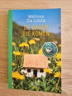 Boek De dagen die komen - Mélissa da Costa, Ophalen of Verzenden, Nederland, Mélissa Da Costa, Zo goed als nieuw