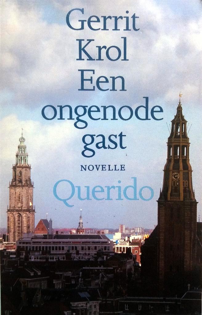 Gerrit Krol - Een ongenode gast, Boeken, Literatuur, Gelezen, Nederland, Ophalen of Verzenden
