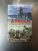 Chris Brown - Arnhem: negen dagen strijd, Boeken, Tweede Wereldoorlog, Ophalen of Verzenden, Zo goed als nieuw, Algemeen