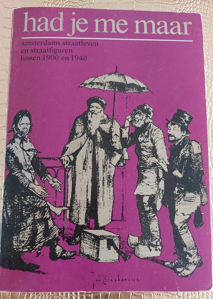 Had je me maar - Amsterdams straatleven 1900-1940, Ophalen of Verzenden, 20e eeuw of later, Gelezen, Pieter van der zwan