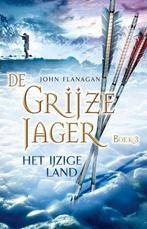 John Flanagan - De Grijze Jager deel 3- Het IJzige Land, Verzenden, Zo goed als nieuw