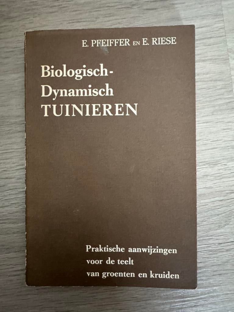 Biologisch-Dynamisch Tuinieren - E. Pfeiffer en E. Riese, Boeken, Ophalen, Gelezen, Moestuin