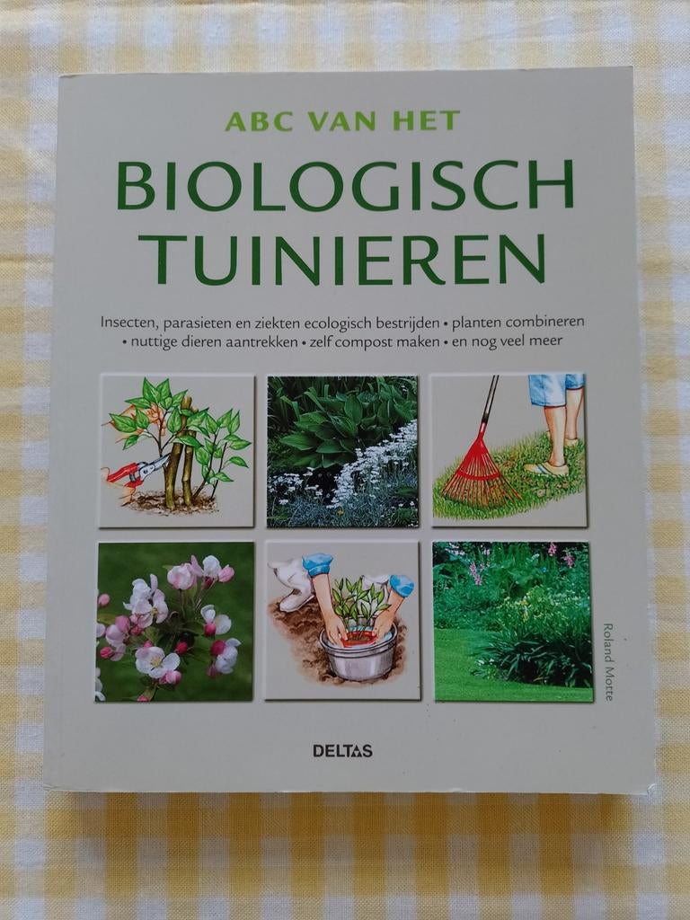 ABC van het Biologisch Tuinieren - Roland Motte, Boeken, Ophalen of Verzenden, Zo goed als nieuw, Tuinieren en Tuinplanten