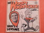 Hans Versnel - Het Woody Woodpecker lied, Ophalen, Zo goed als nieuw, Overige formaten, Levenslied of Smartlap