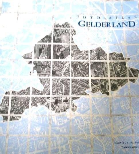 Foto-atlas Gelderland Redactie; Grote paperback, 1989, Robas produkties - Topografische dienst, Overige atlassen, Ophalen of Verzenden