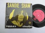 Sandie Shaw Today, 7 inch, Single, Ophalen of Verzenden, Zo goed als nieuw