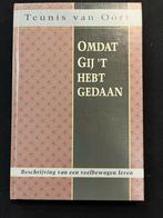 Omdat Gij 't Hebt Gedaan - Teunis van Oort, Ophalen of Verzenden, Gelezen, Teunis van Oort, Religie