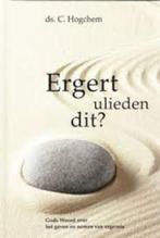 Ergert ulieden dit Ds C.Hogchem 9789055516933, Ophalen of Verzenden, Zo goed als nieuw, Ds C.Hogchem, Christendom | Protestants