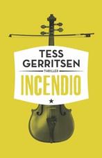 TESS GERRITSEN Incendio, Gelezen, Tess Gerritsen, Ophalen of Verzenden, Nederland