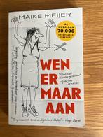 Maike Meijer - Wen er maar aan, Ophalen of Verzenden, Zo goed als nieuw, Maike Meijer