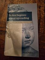 Alice Miller - In den beginne was er opvoeding / Levenspaden, Boeken, Ophalen of Verzenden, Zo goed als nieuw, Alice Miller