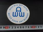 sticker wees wijs met water voor antwerpen belgië, Verzamelen, Stickers, Ophalen, Zo goed als nieuw, Bedrijf of Vereniging