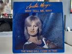 7" Single Anita Meyer - Why Tell Me Why / The Wind Will Come, Pop, Gebruikt, Ophalen of Verzenden, 7 inch